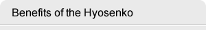 Benefits of the Hyosenko